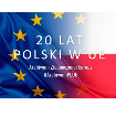 Plakat z napisem 20 LAT POLSKI W UE